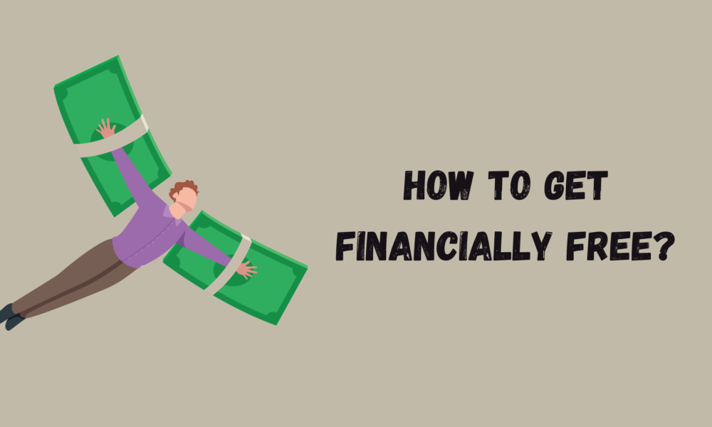 How to Get Financially Free