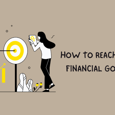 How to Reach Your Financial Goals