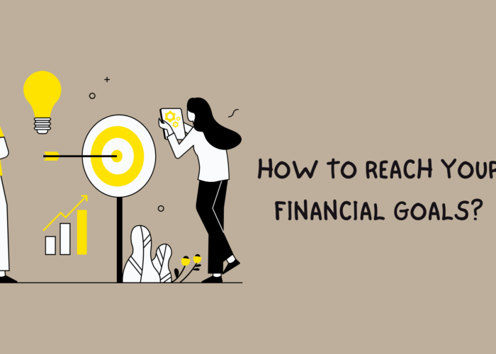 How to Reach Your Financial Goals