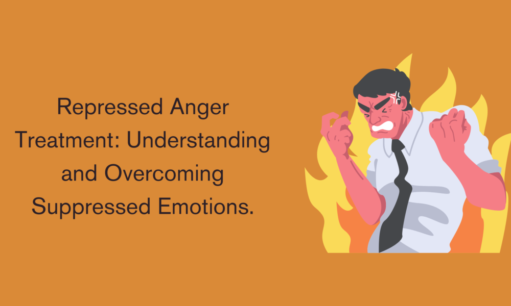 Repressed Anger Treatment