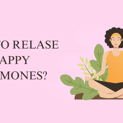 How to Release Happy Hormones