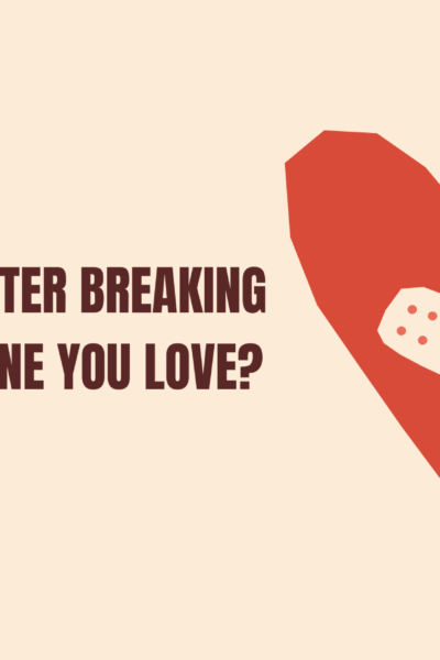 How to Heal after Breaking up with Someone You Love