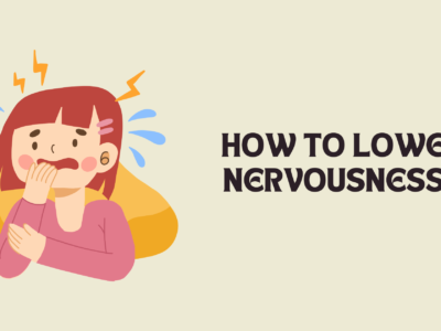 How to Lower Nervousness