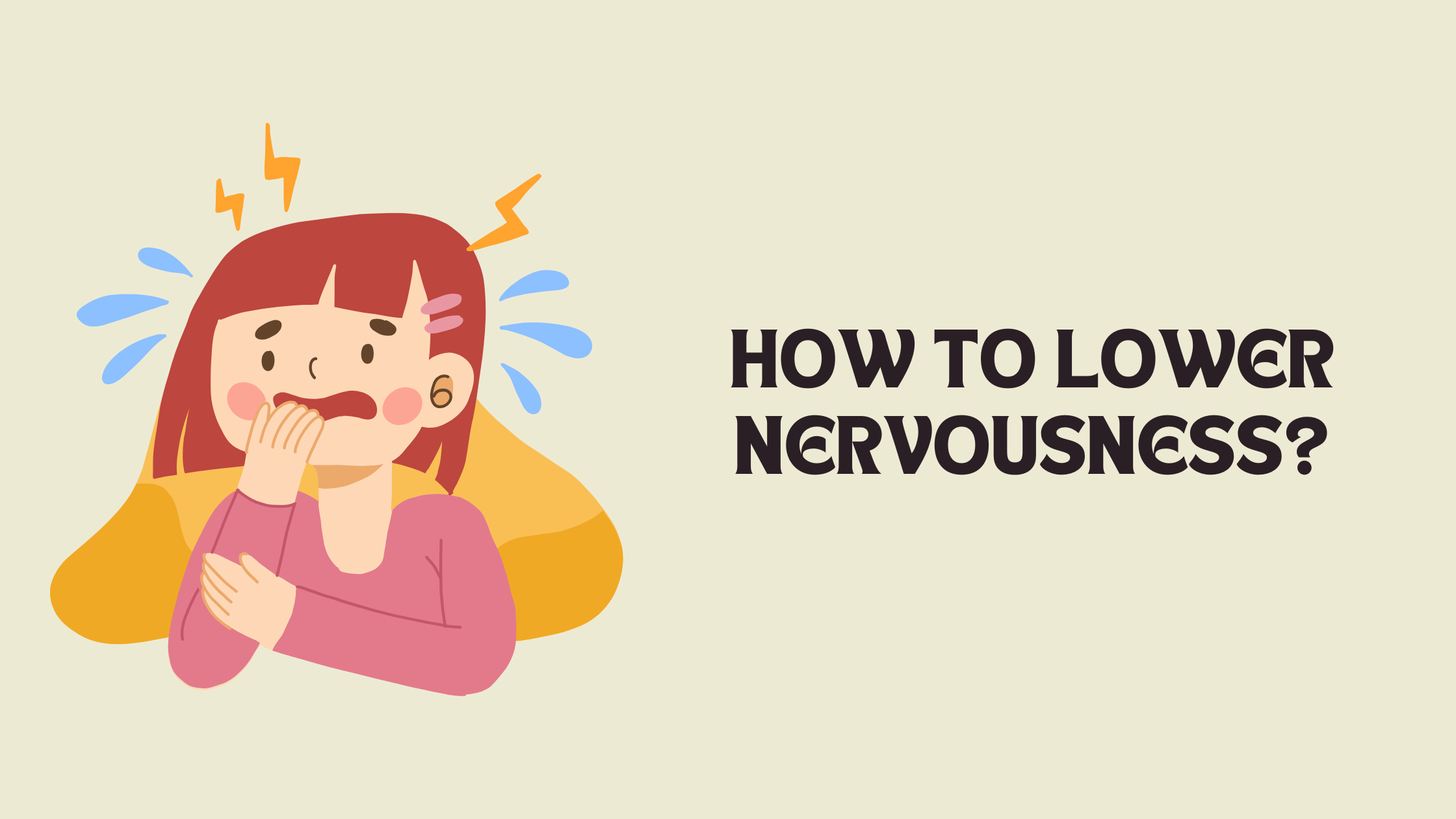 How to Lower Nervousness