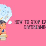 How to Stop Excessive Daydreaming