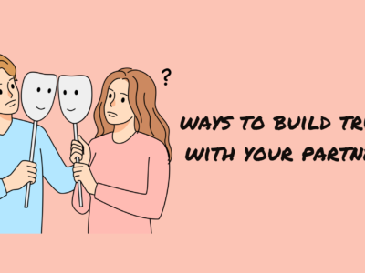 Ways to Build Trust with Your Partner.