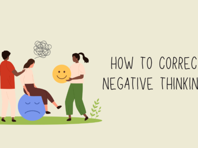 How to Correct Negative Thinking?