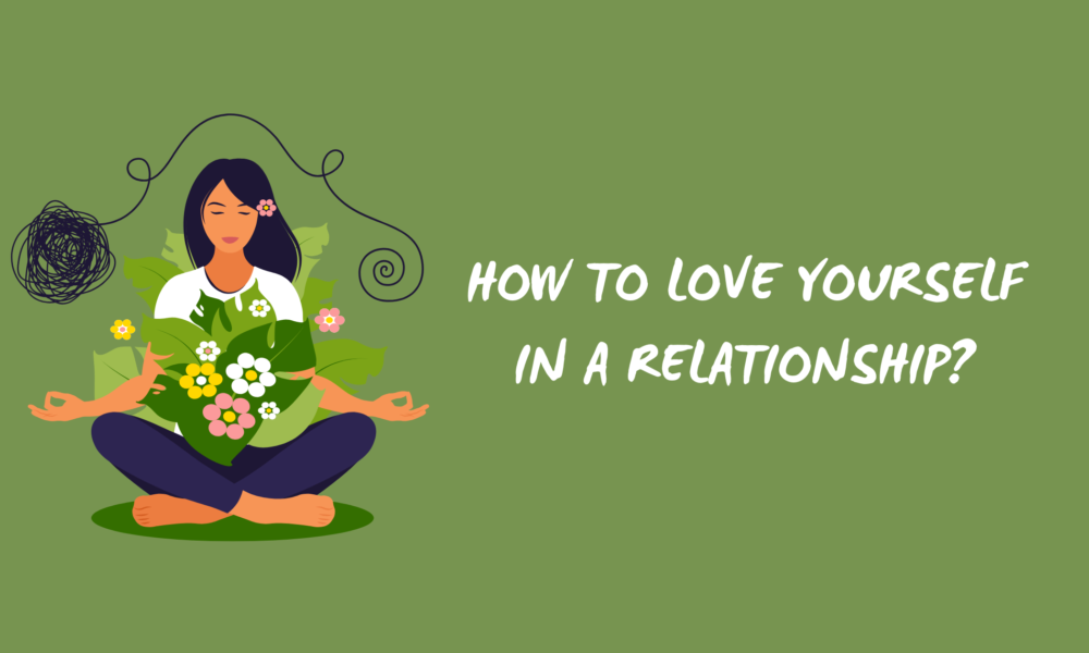 How to Love Yourself in a Relationship