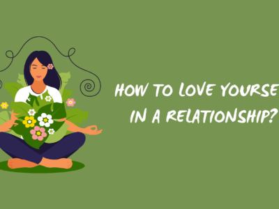 How to Love Yourself in a Relationship