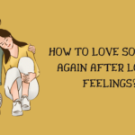 How to Love Someone Again After Losing Feelings