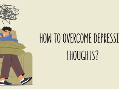 How to Overcome Depressive Thoughts