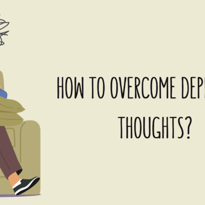 How to Overcome Depressive Thoughts