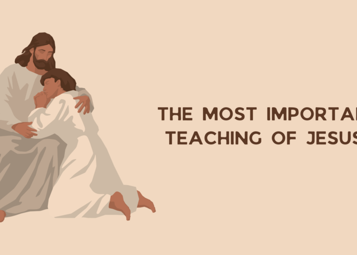 The Most Important Teaching of Jesus